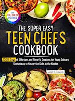 The Super Easy Teen Chef Cookbook