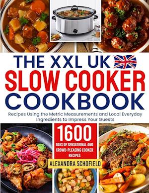 The XXL UK Slow Cooker Cookbook