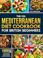 The XXL Mediterranean Diet Cookbook for British Beginners