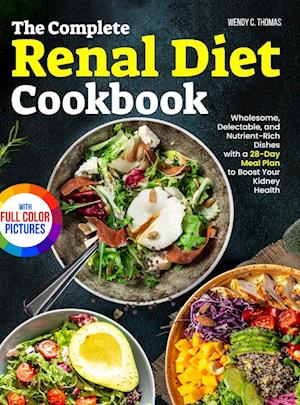 The Complete Renal Diet Cookbook