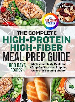 The Complete High-Protein High-Fiber Meal Prep Guide