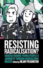 Resisting Radicalisation?