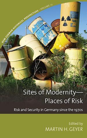 Sites of Modernity—Places of Risk