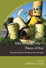 Sites of Modernity Places of Risk