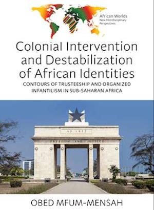 Colonial Intervention and Destabilization of African Identities