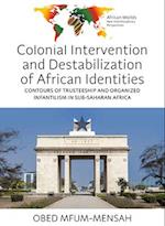 Colonial Intervention and Destabilization of African Identities