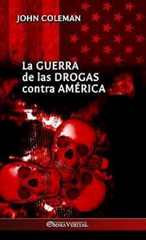 La guerra de las drogas contra América