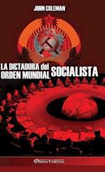 La dictadura del orden mundial socialista