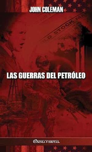 Las guerras del petróleo