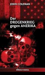 Der Drogenkrieg gegen Amerika