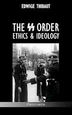 The SS Order: Ethics & Ideology 