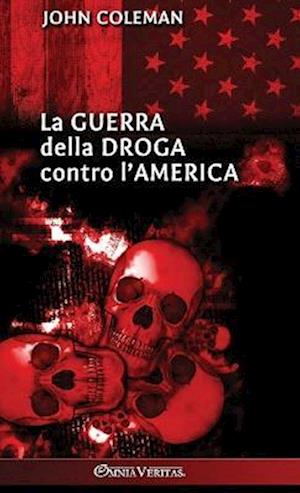 La guerra della droga contro l'America