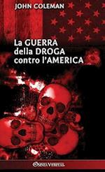 La guerra della droga contro l'America