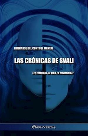 Las crónicas de Svali - Liberarse del control mental