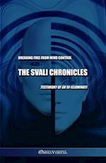 The Svali Chronicles - Breaking free from mind control: Testimony of an ex-illuminati 