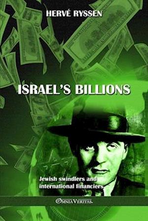 Israel's billions: Jewish swindlers and international financiers