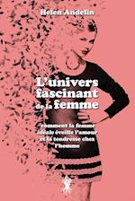 L'univers fascinant de la femme