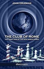 The Club of Rome: The Think Tank of the New World Order 