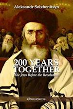 200 Years Together I: The Jews Before the Revolution 