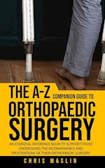 The A-Z companion guide to orthopaedic surgery