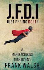 JFDI - A Manufacturing Turnaround