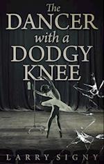 The Dancer With A Dodgy Knee 