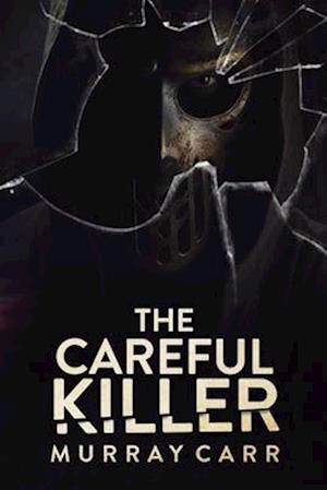 The Careful Killer