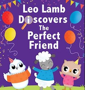 Leo Lamb Discovers the Perfect Friend