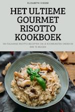 HET ULTIEME GOURMET RISOTTO KOOKBOEK