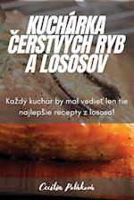 KUCHÁRKA ¿ERSTVÝCH RYB A LOSOSOV