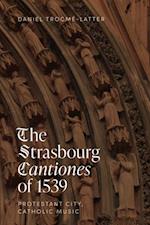 Strasbourg Cantiones of 1539: Protestant City, Catholic Music