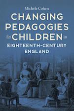 Changing Pedagogies for Children in Eighteenth-Century England