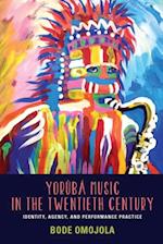 Yoruba Music in the Twentieth Century