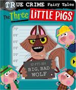 True Crime Fairy Tales The Three Little Pigs