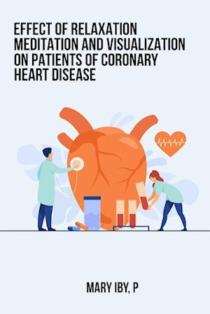 Effect of relaxation meditation and visualization on patients with coronary heart disease