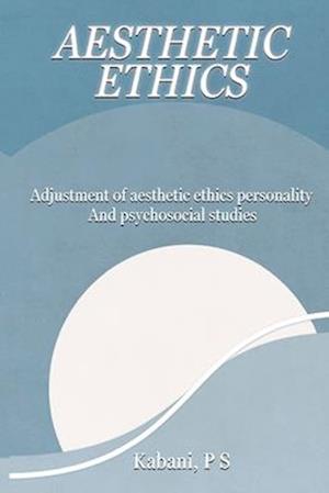 Adjustment of Aesthetic Ethics Personality and Psychosocial Studies