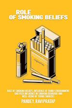 Role of smoking beliefs, influence of family environment and peer influence in smoking behavior and well-being of young smokers 