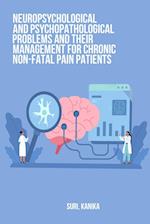 Neuropsychological and psychopathological problems and their management for chronic non-fatal pain patients 