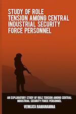 An exploratory study of role tension among Central Industrial Security Force personnel 