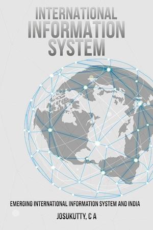 Emerging International Information System and India