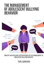 Empathy and resilience interventions for the management of adolescent bullying behavior 