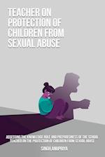 Assessing the knowledge role and preparedness of the school teacher on the protection of children from sexual abuse 