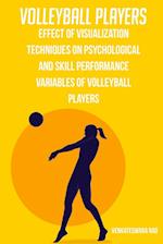 Effect of visualization techniques on psychological and skill performance variables of volleyball players 