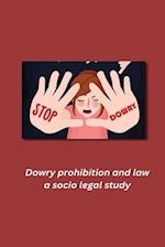 Dowry prohibition and law a socio legal study 