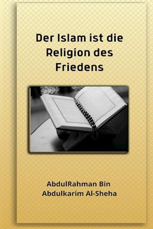 Der Islam ist die Religion des Friedens