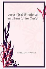Jesus (`Isa) (Friede sei mit ihm) im Qur`an