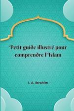Petit guide illustré pour comprendre l'Islam