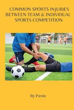 COMMON SPORTS INJURIES BETWEEN TEAM & INDIVIDUAL SPORTS COMPETITION 