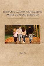 EMOTIONAL MATURITY AND WELLBEING IMPACT ON YOUNG GROWN-UP 