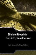 Bilal de Abessiniër - Eén Licht, Vele Kleuren